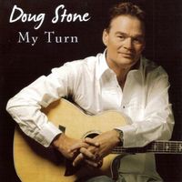 Doug Stone - My Turn